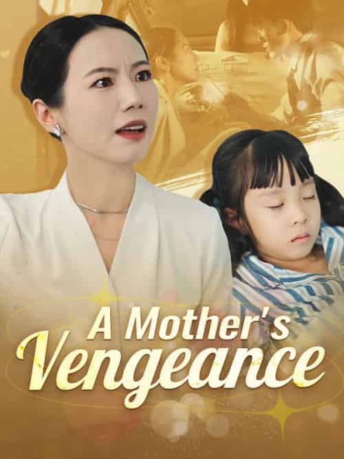 A Mother＆#039;s Vengeance（40集全）Jaden＆Walker＆＆Olivia＆Walker - 紫橙海外短剧