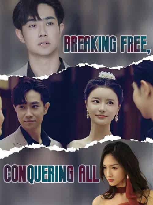 Breaking Free, Conquering All（97集全）Hank＆Judd＆＆Rue＆Dow - 紫橙海外短剧