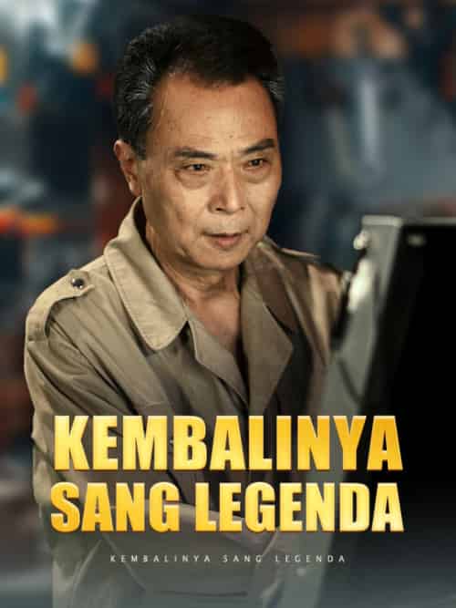 Kembalinya Sang Legenda（65集全）Dicky＆Yoso - 紫橙海外短剧