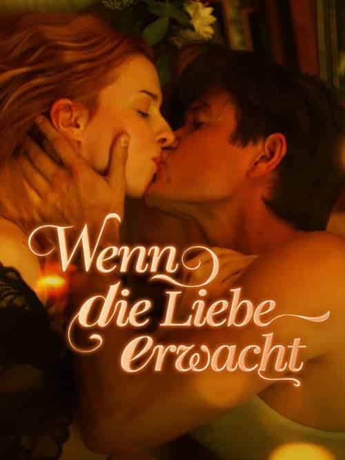 Wenn die Liebe erwacht Wenn die Liebe erwacht