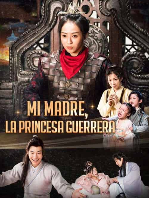 Mi Madre, la Princesa Guerrera Mi Madre, la Princesa Guerrera