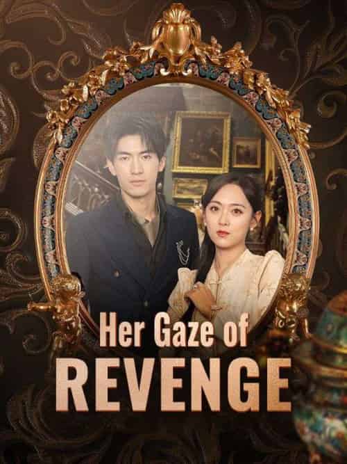 Her Gaze of Revenge Her Gaze of Revenge