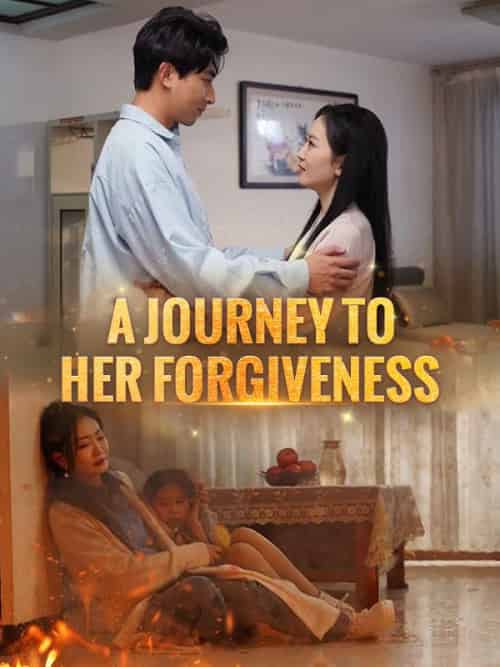 A Journey to Her Forgiveness A Journey to Her Forgiveness