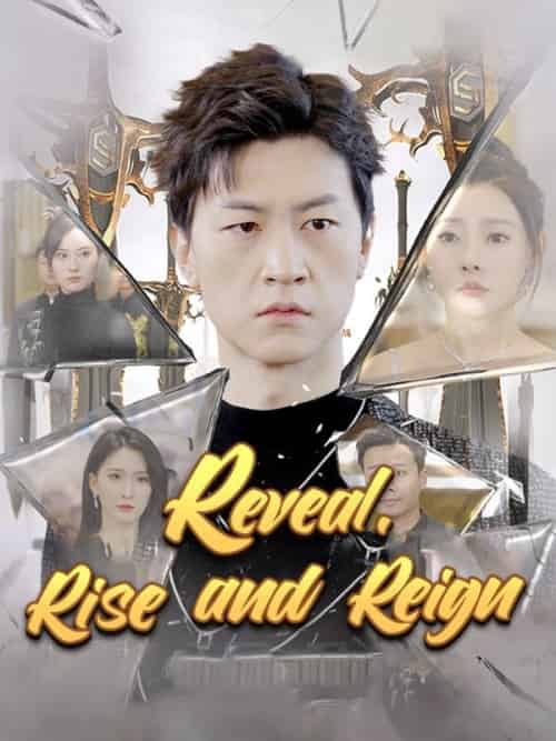 Reveal, Rise and Reign （DUBBED）（90集全）Lance＆West＆＆Rosa＆Shaw - 紫橙海外短剧