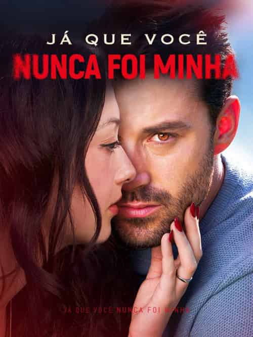 Já que Você Nunca Foi Minha Já que Você Nunca Foi Minha