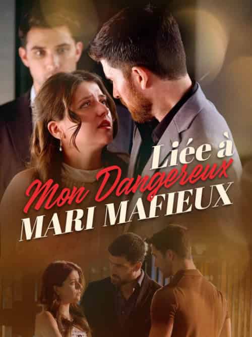 Liée à Mon Dangereux Mari Mafieux（67集全）Liana＆Vernet＆Roger＆Carlier - 紫橙海外短剧
